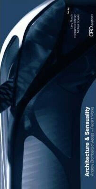 

Architecture and Sensuality -Andrew Bromberg of Aedas.Hardcover,By :Larry Rouch