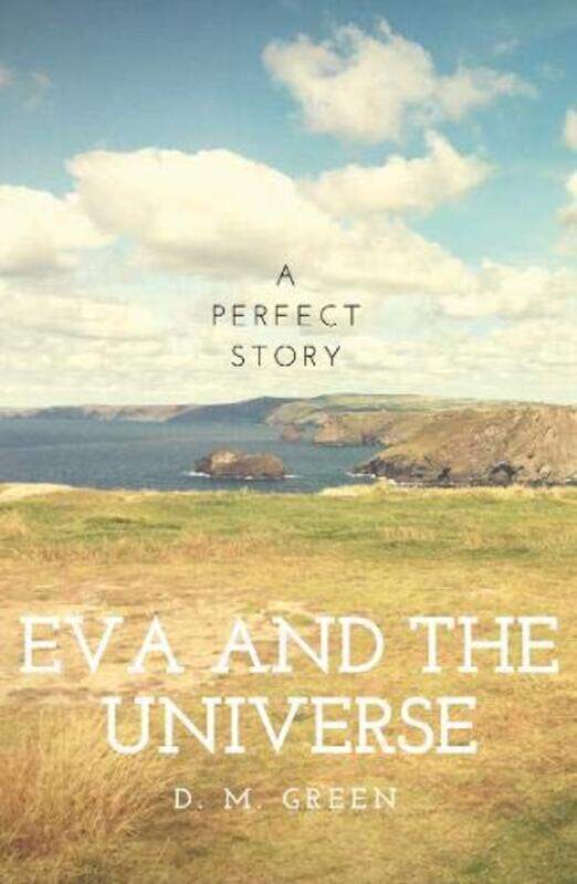 

Eva and the Universe by D M Green-Paperback