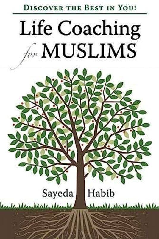 

Life Coaching For Muslims Discover The Best In You By Habib, Sayeda - Paperback