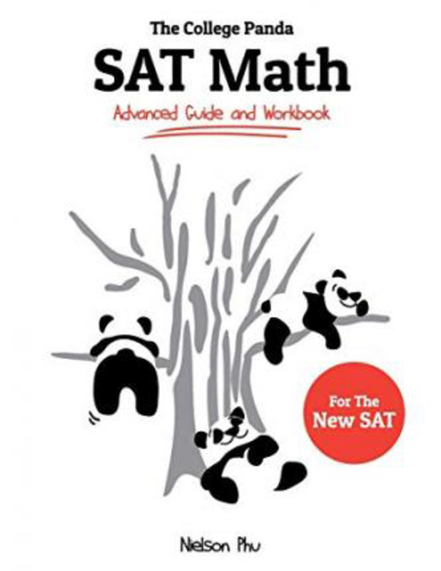 The College Panda's Sat Math: Advanced Guide and Workbook for the New Sat, Paperback Book, By: Nielson Phu