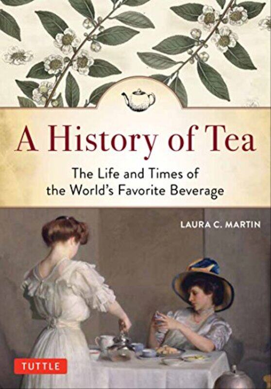 

A History of Tea by Laura C Martin-Paperback