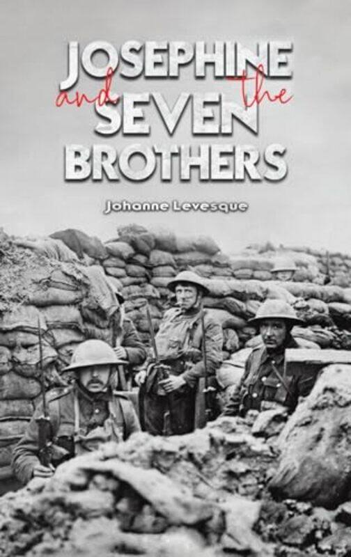 

Josephine and The Seven Brothers by Johanne Levesque-Hardcover