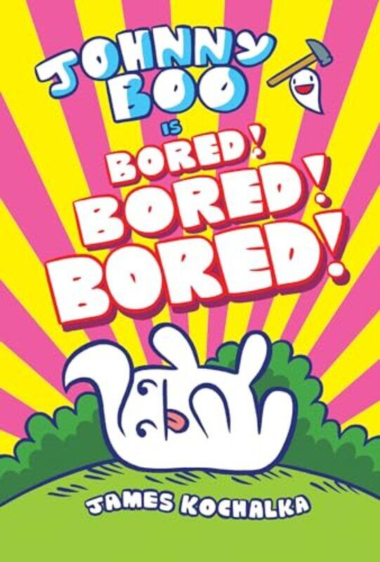 

Johnny Boo Book 14 Is Bored Bored Bored by James Kochalka-Hardcover