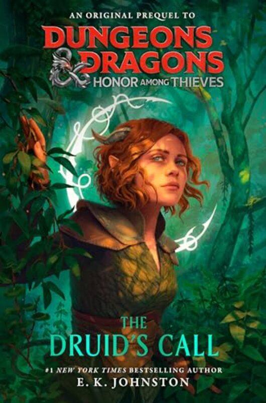 

Dungeons & Dragons Honor Among Thieves The Druids Call by Johnston, E. K. Hardcover