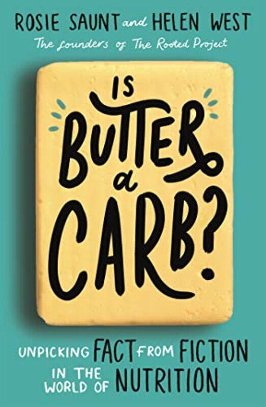 

Is Butter a Carb by Rosie SauntHelen West-Paperback