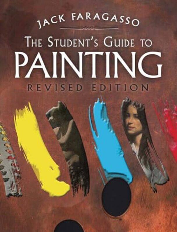 

The Students Guide To Painting by Jack Faragasso-Paperback