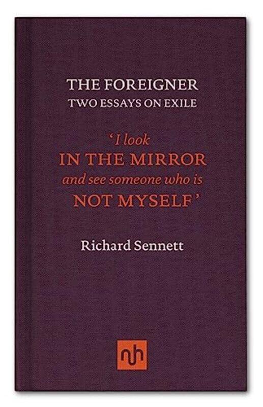 

The Foreigner by Richard Sennett-Hardcover