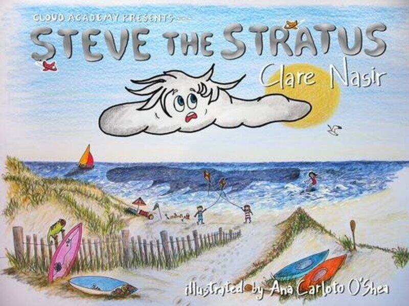 

Steve the Stratus by Clare NasirAna Carloto OShea-Paperback