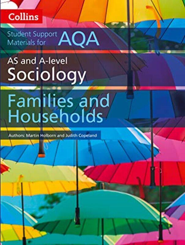 AQA AS and A Level Sociology Families and Households by Martin HolbornJudith Copeland-Paperback