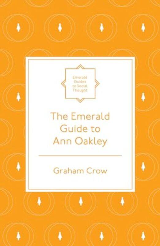 

The Emerald Guide to Ann Oakley by Bonnie Bader-Paperback