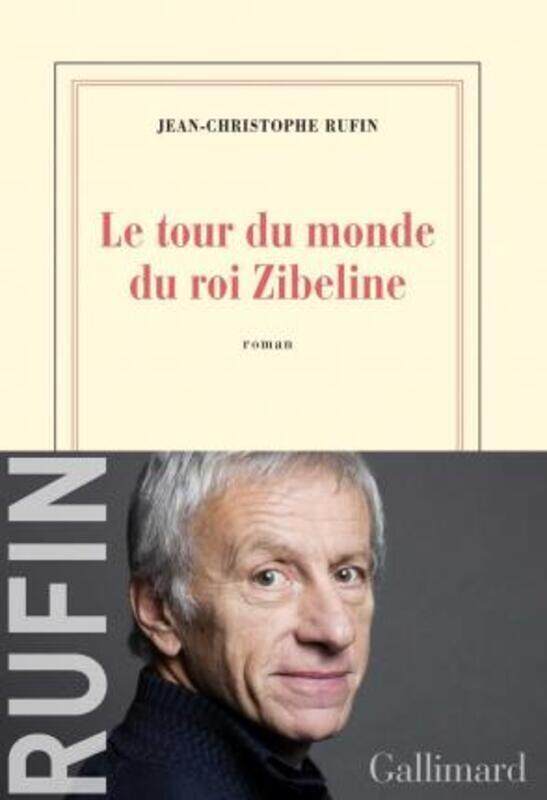 

Le tour du monde du roi Zibeline.paperback,By :Jean-Christophe Rufin