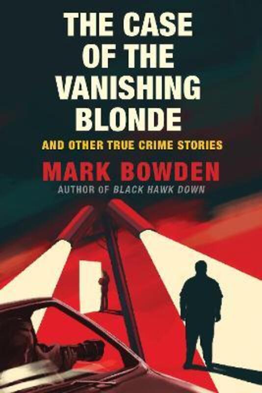 The Case of the Vanishing Blonde,Paperback,ByBowden, Mark