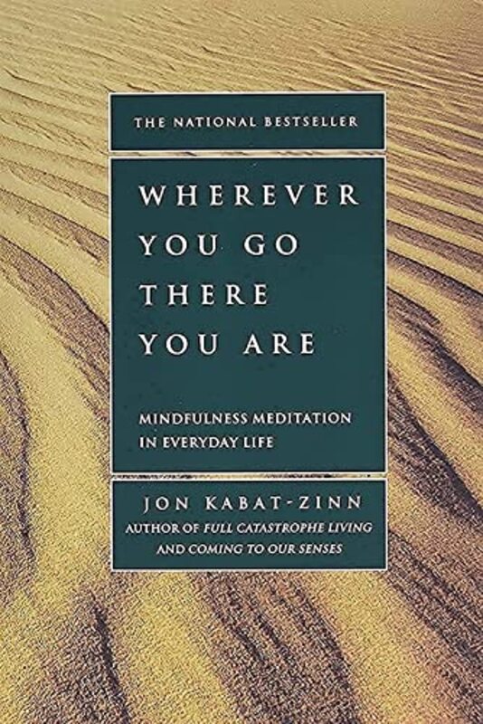 Wherever You Go There You are by Kabat-Zinn, Jon Paperback