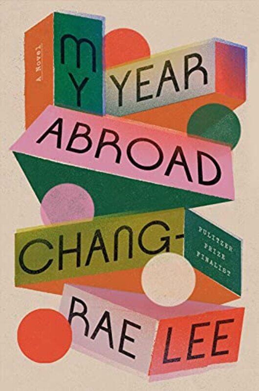 

My Year Abroad by Chang-rae Lee-Hardcover