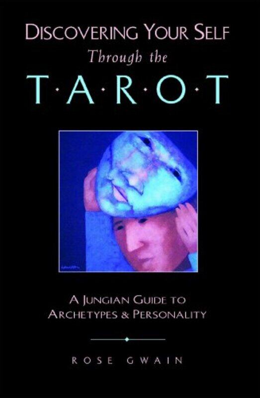 

Discovering Your Self Through the Tarot by Rose Gwain-Paperback