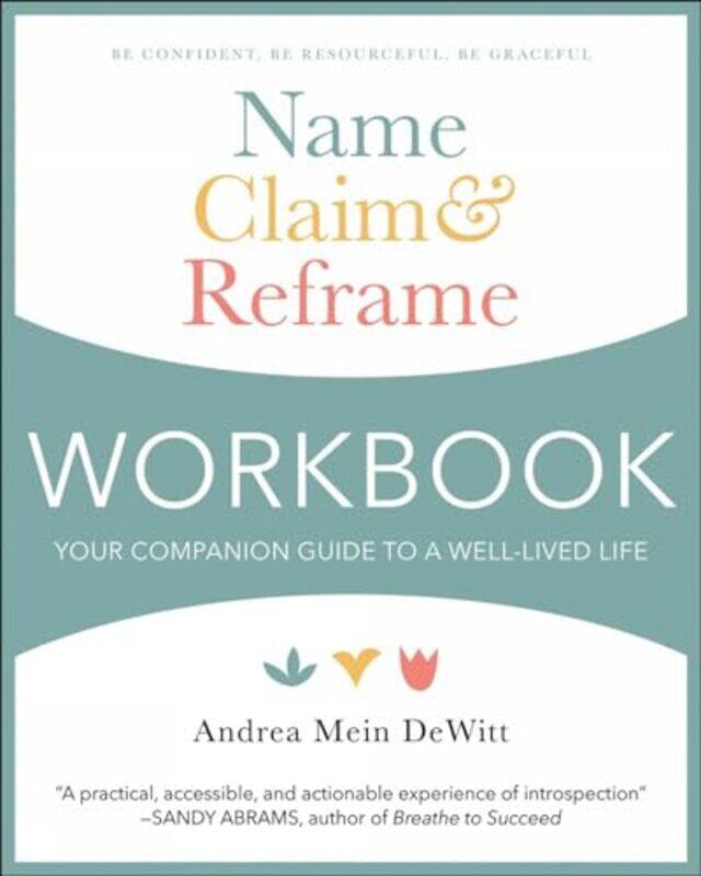 

Name, Claim & Reframe Workbook by Andrea Mein Dewitt -Paperback