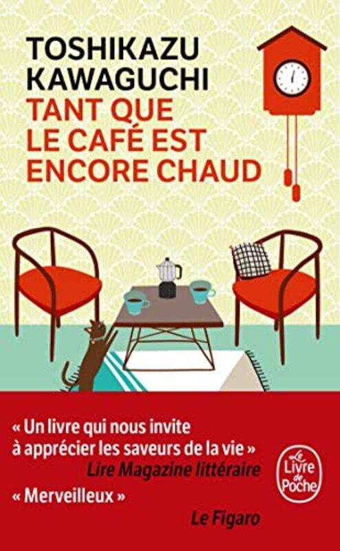 

TANT QUE LE CAFE EST ENCORE CHAUD , Paperback by KAWAGUCHI TOSHIKAZU