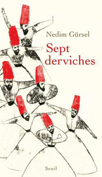 Sept Derviches (Essais religieux (H.C.)) (French Edition), Paperback Book, By: Gursel, Nedim