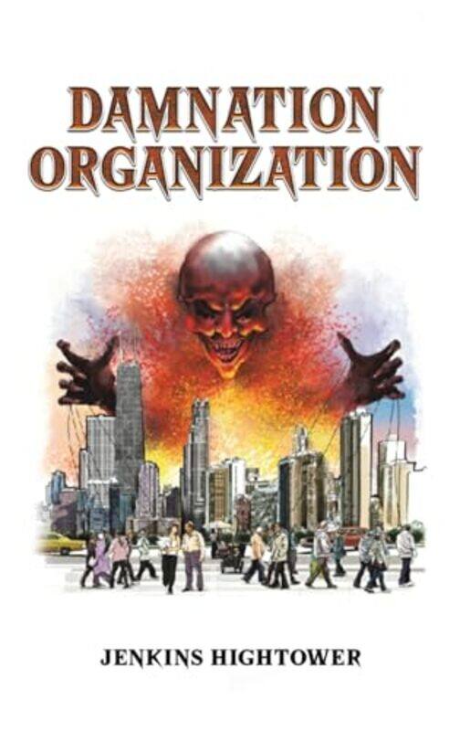 

Damnation Organization by Jenkins Hightower-Hardcover