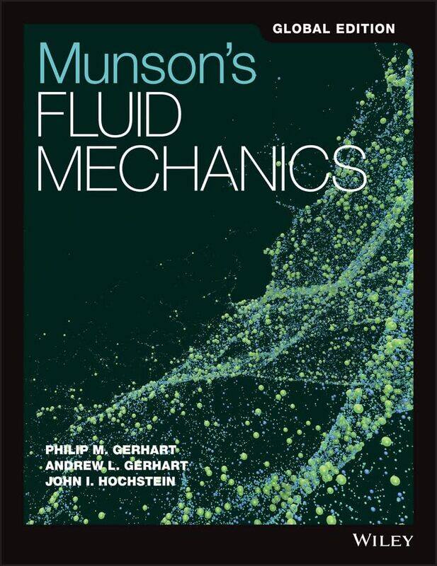 

Munsons Fluid Mechanics By Gerhart, Philip M. - Gerhart, Andrew L. - Hochstein, John I. Paperback