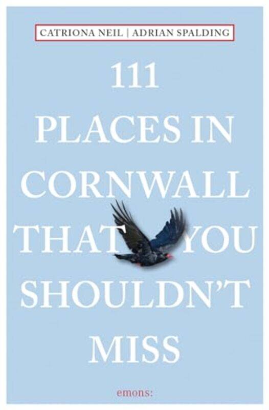 

111 Places in Cornwall That You Shouldnt Miss by Catriona NeilAdrian Spalding-Paperback