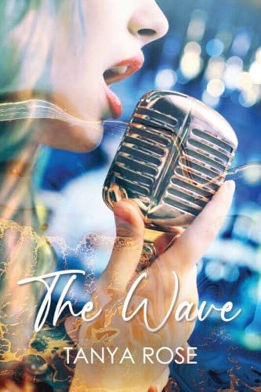 

The Wave by Tanya Rose-Paperback