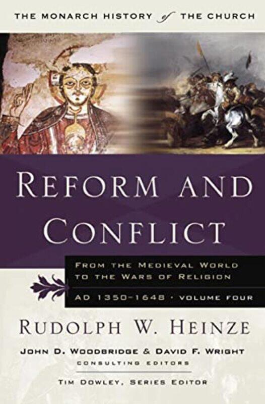 

Reform And Conflict by Rudoph W HeinzeTim Dowley-Paperback