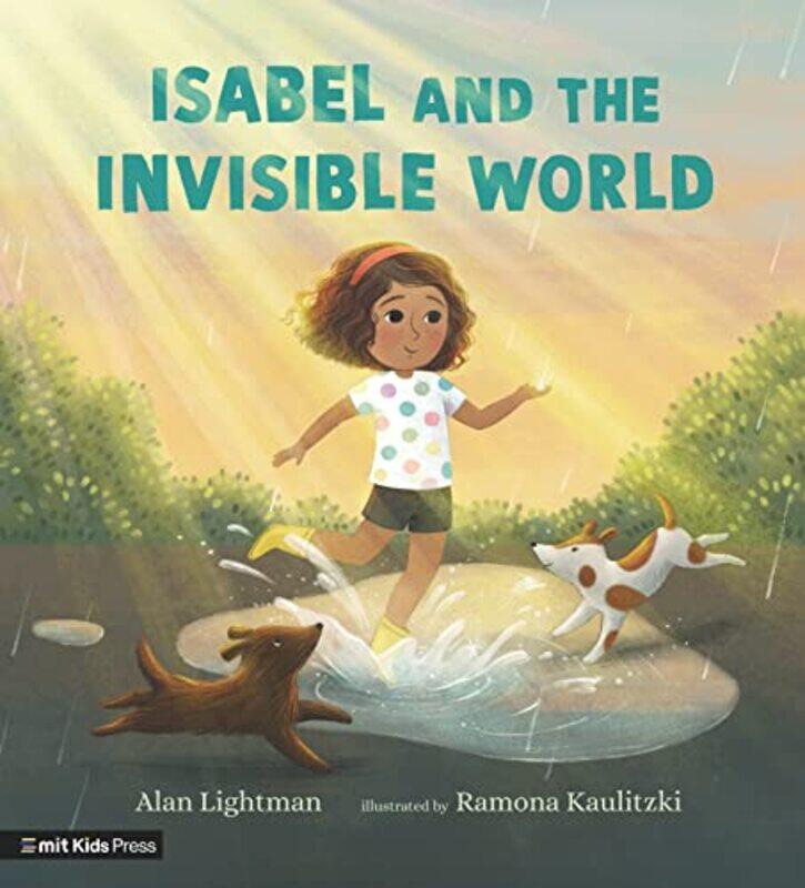 

Isabel and the Invisible World by Alan LightmanRamona Kaulitzki-Hardcover