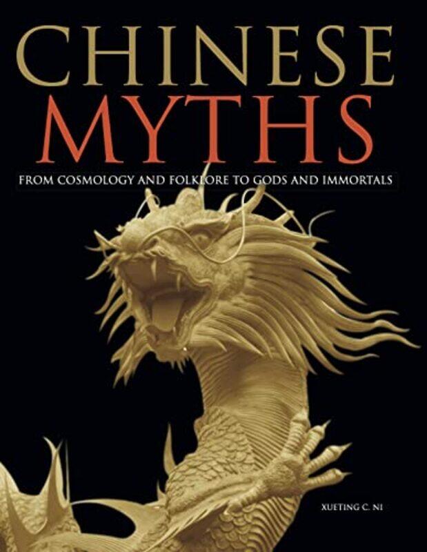 

Chinese Myths by Xueting C Ni-Hardcover