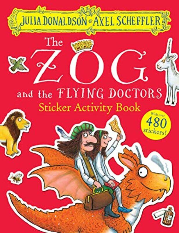 

The Zog and the Flying Doctors Sticker Book PB by Julia DonaldsonAxel Scheffler-Paperback