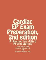 Cardiac EP Exam Preparation, 2nd edition: A Review for Allied Professionals.paperback,By :Czosek MD, Richard - Winner MD, Marshall - Wilson MD, John H