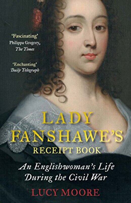 

Lady Fanshawes Receipt Book by Lucy Moore-Paperback