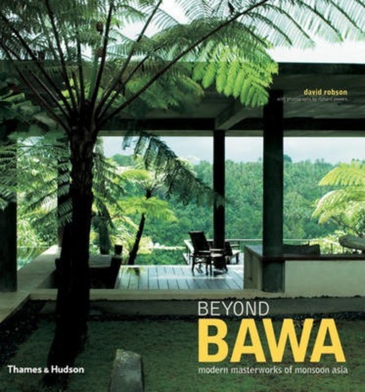 ^(Q) Beyond Bawa: Modern Masterworks of Monsoon Asia.Hardcover,By :David Robson