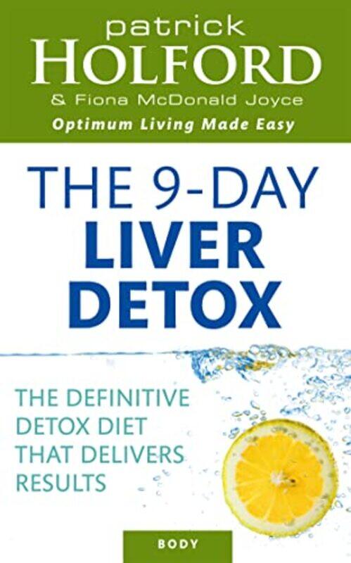 

The 9Day Liver Detox by Patrick HolfordFiona McDonald Joyce-Paperback