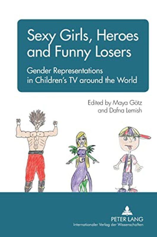 

Sexy Girls Heroes and Funny Losers by Maya GotzDafna Lemish-Hardcover