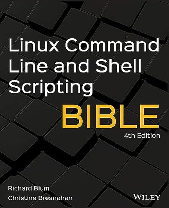 Linux Command Line and Shell Scripting Bible by William Shakespeare-Paperback