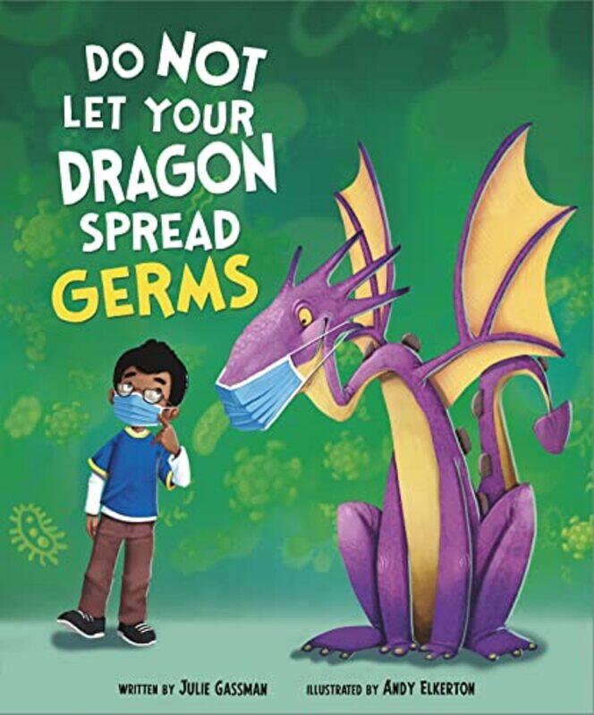 

Do Not Let Your Dragon Spread Germs by Julie Managing Editor GassmanAndy Elkerton-Paperback