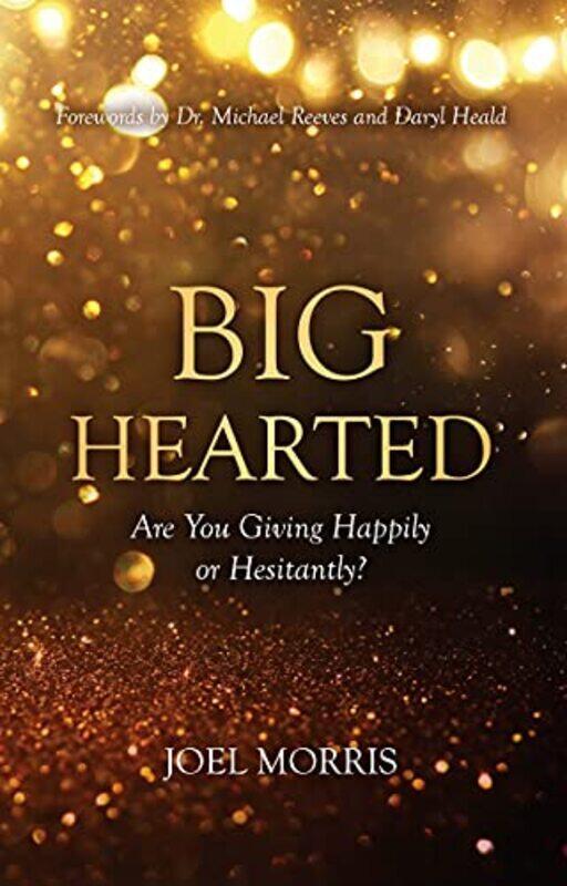 

Big Hearted by Joel Morris-Hardcover
