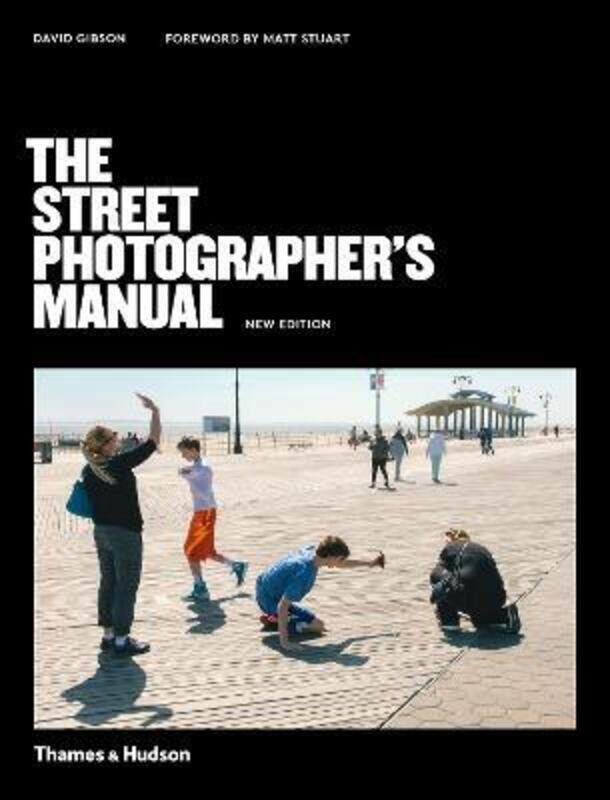 

The Street Photographers Manual ,Paperback, By:David Gibson