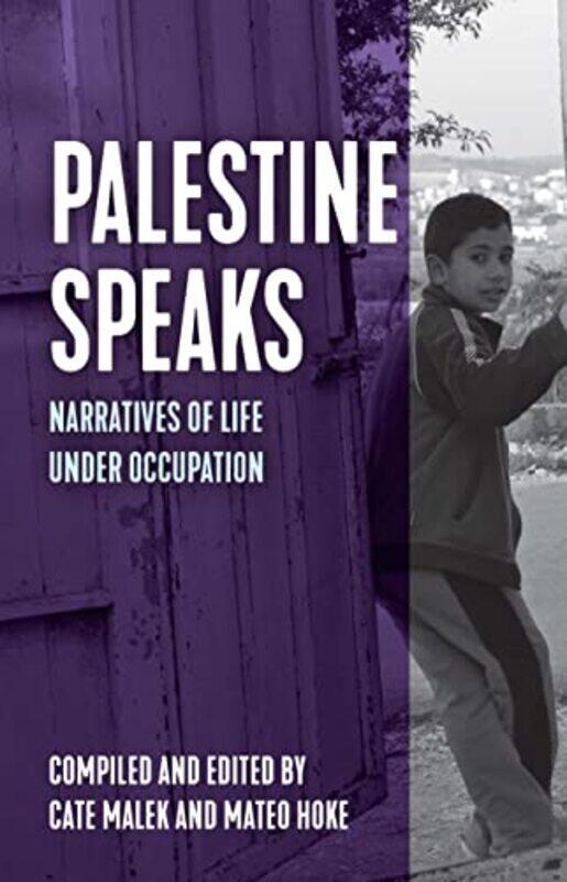 

Palestine Speaks by Mateo HokeCate Malek-Paperback