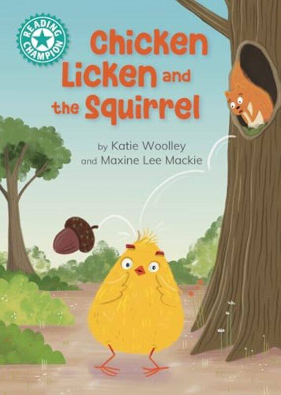 

Reading Champion Chicken Licken and the Squirrel by Katie WoolleyMaxine Lee Mackie-Hardcover