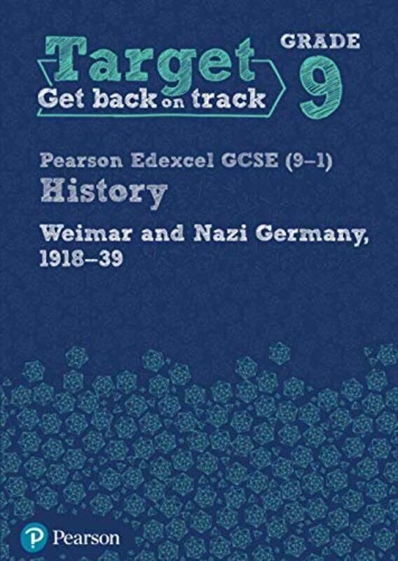 

Target Grade 9 Edexcel Gcse 91 History Weimar And Nazi Germany 19181939 Workbook Paperback