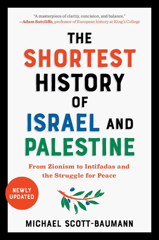 

The Shortest History of Israel and Palestine, Paperback Book, By: Michael Scott-Baumann