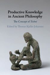 Productive Knowledge in Ancient Philosophy by Thomas Kjeller Universitetet i Oslo Johansen-Paperback