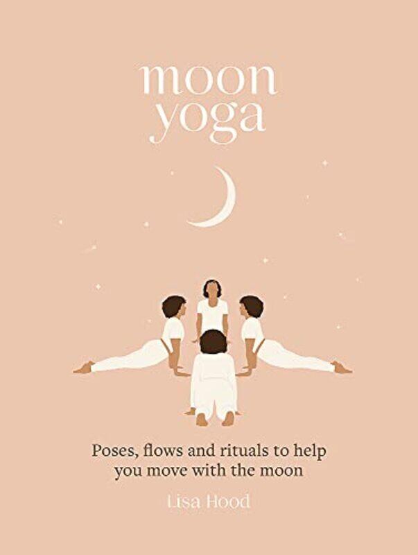 

Moon Yoga,Hardcover by Lisa Hood