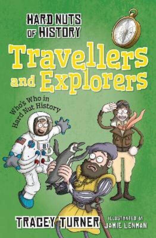 

Hard Nuts of History: Travellers and Explorers.paperback,By :Tracey Turner