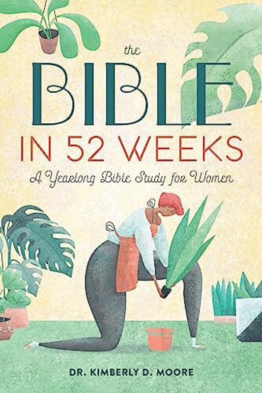 

The Bible In 52 Weeks, Paperback Book, By: Dr. Kimberly D. Moore