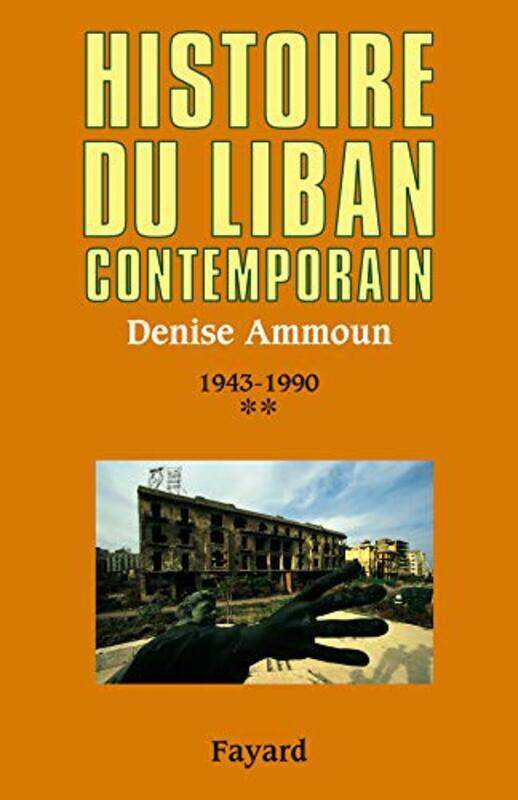 

Histoire du Liban contemporain : Tome 2, 1943-1990,Paperback,By:Denise Ammoun