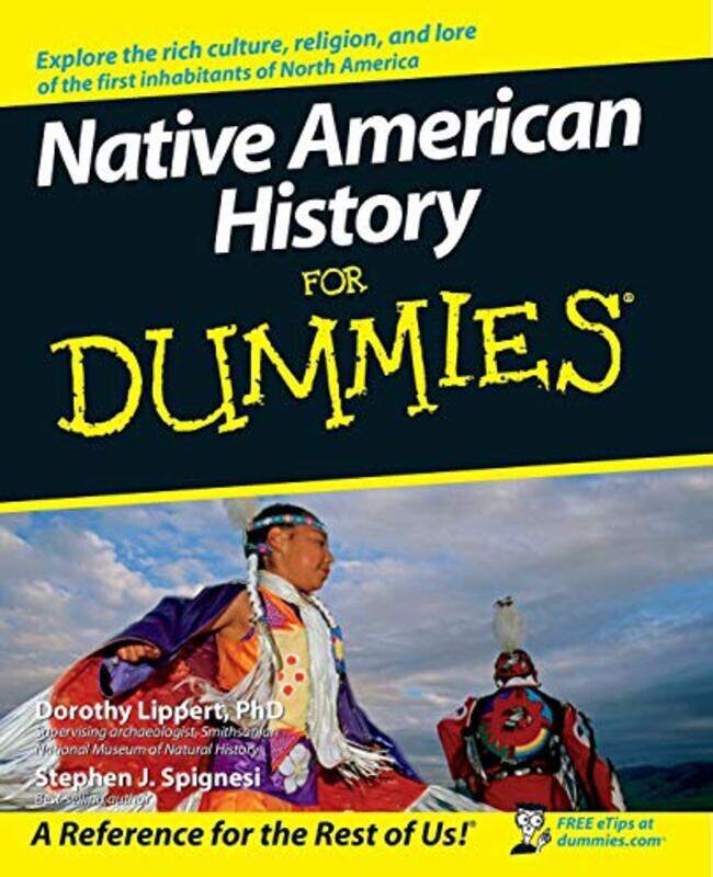 

Native American History For Dummies by Dorothy LippertStephen J Spignesi-Paperback