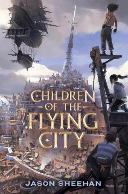 

Children of the Flying City.paperback,By :Jason Sheehan